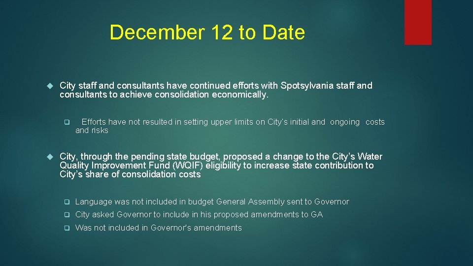 December 12 to Date City staff and consultants have continued efforts with Spotsylvania staff