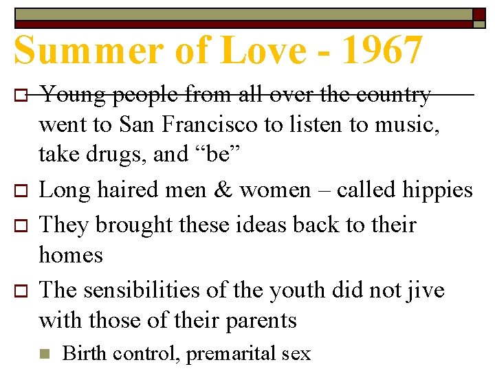 Summer of Love - 1967 o o Young people from all over the country