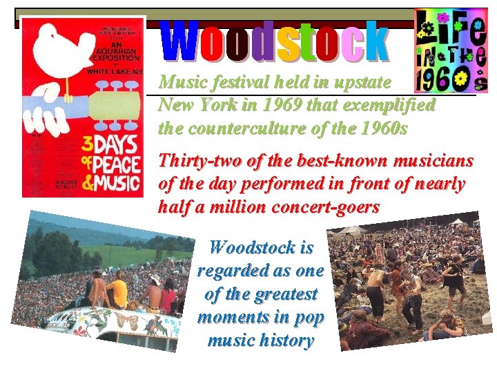W ood s t oc k Music festival held in upstate New York in