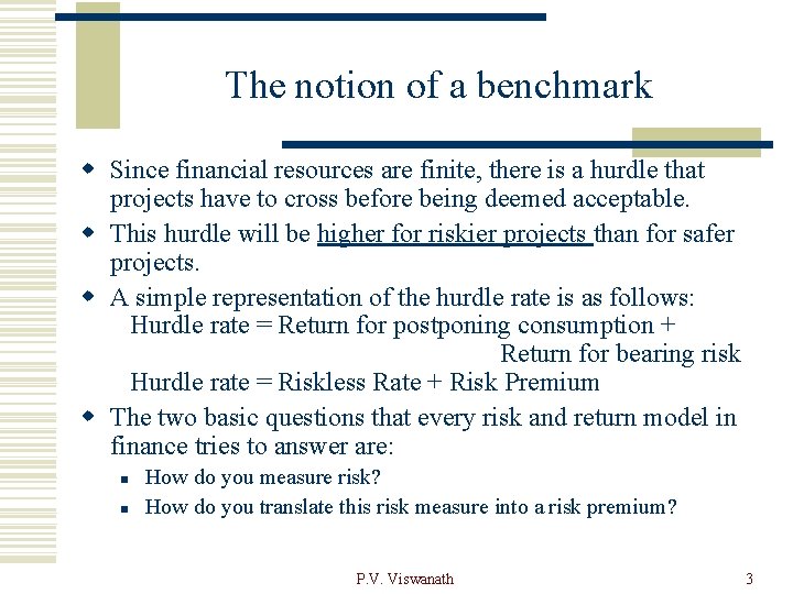 The notion of a benchmark w Since financial resources are finite, there is a