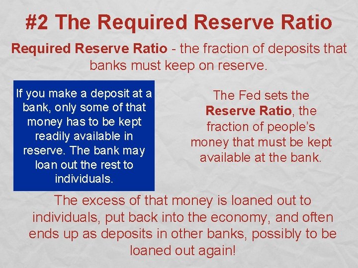 #2 The Required Reserve Ratio - the fraction of deposits that banks must keep