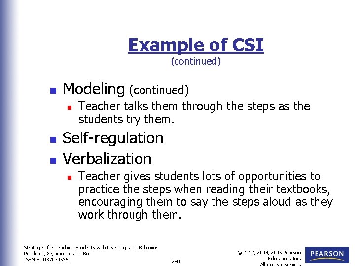 Example of CSI (continued) n Modeling (continued) n n n Teacher talks them through