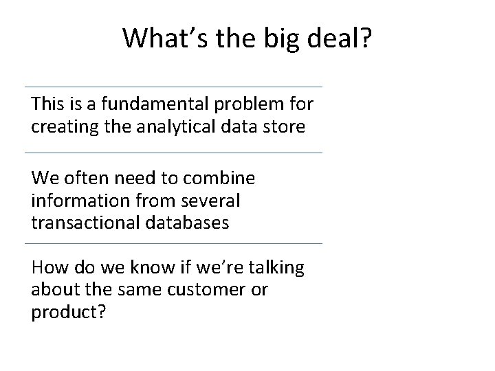 What’s the big deal? This is a fundamental problem for creating the analytical data