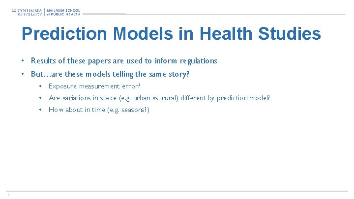 Prediction Models in Health Studies • Results of these papers are used to inform