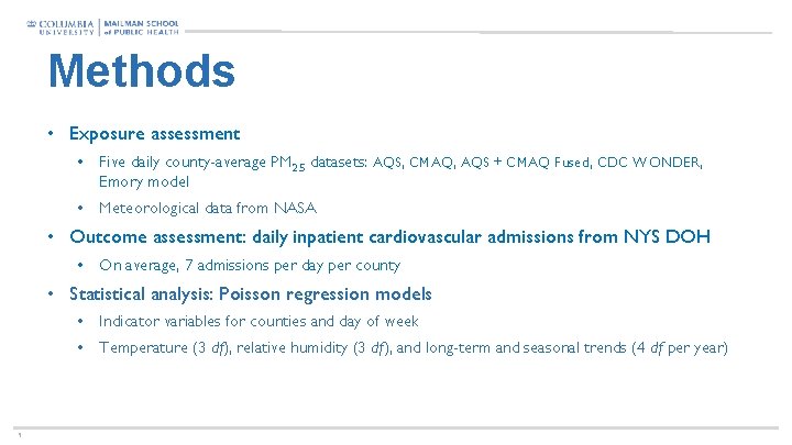 Methods • Exposure assessment • Five daily county-average PM 2. 5 datasets: AQS, CMAQ,