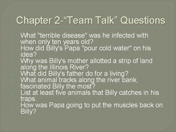 Chapter 2 -“Team Talk” Questions 1. 2. 3. 4. 5. 6. 7. What "terrible