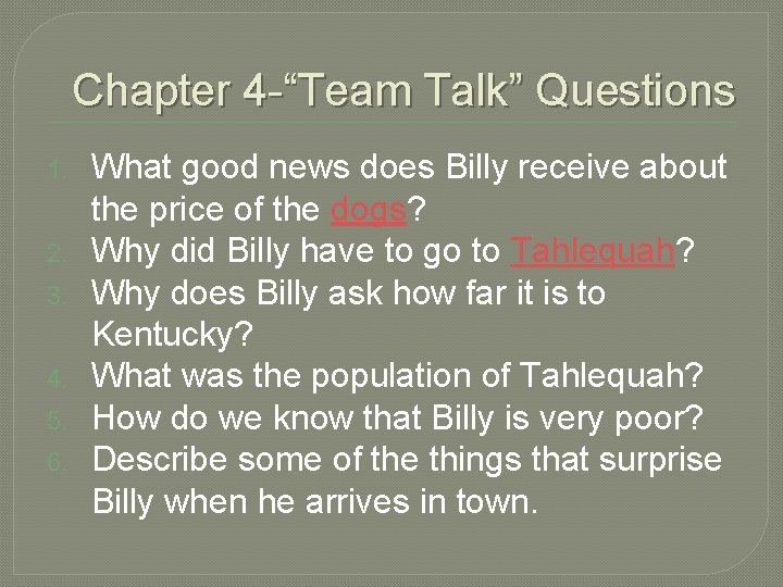 Chapter 4 -“Team Talk” Questions 1. 2. 3. 4. 5. 6. What good news