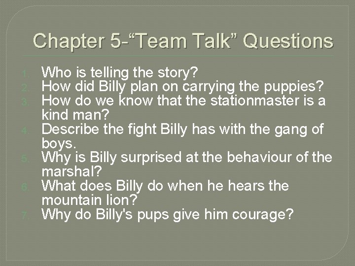 Chapter 5 -“Team Talk” Questions 1. 2. 3. 4. 5. 6. 7. Who is