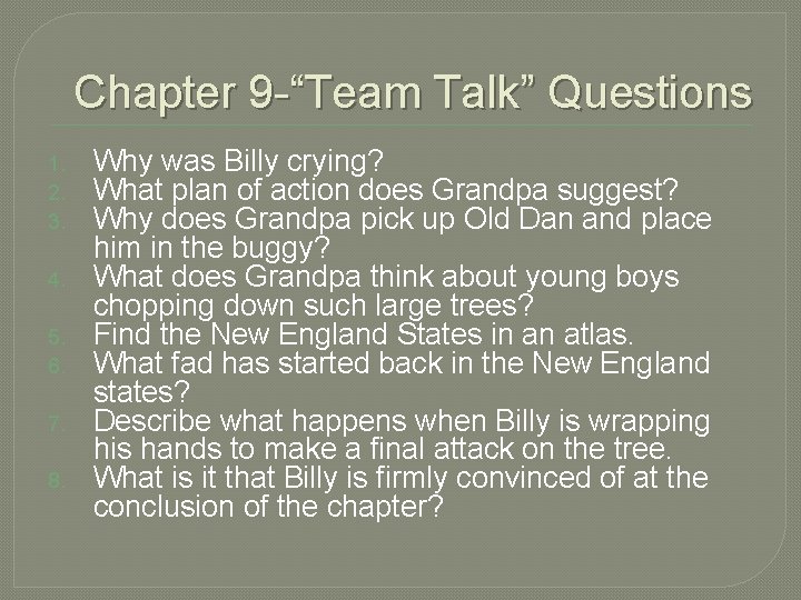 Chapter 9 -“Team Talk” Questions 1. 2. 3. 4. 5. 6. 7. 8. Why