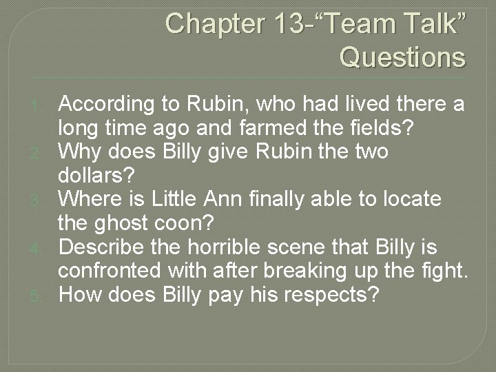 Chapter 13 -“Team Talk” Questions 1. 2. 3. 4. 5. According to Rubin, who