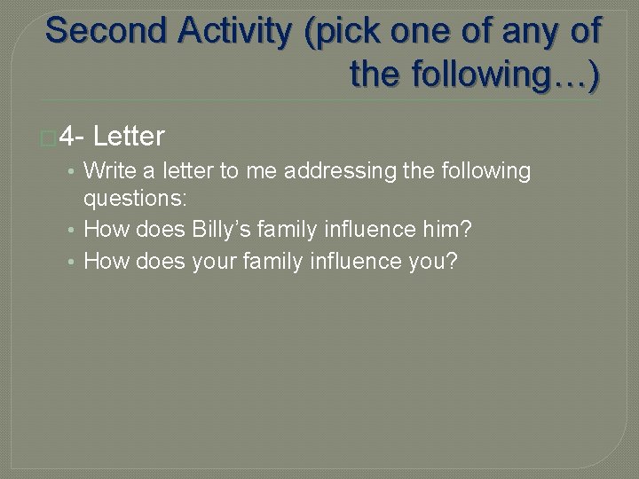 Second Activity (pick one of any of the following…) � 4 - Letter •