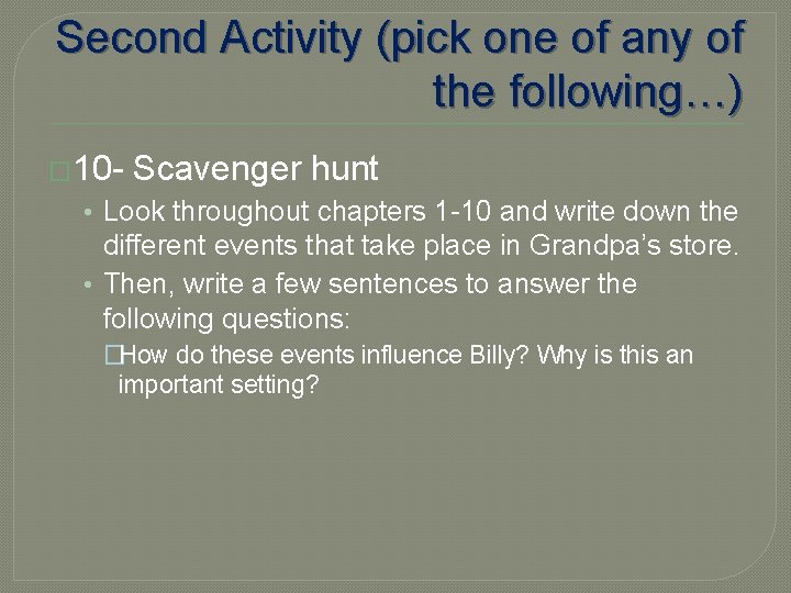 Second Activity (pick one of any of the following…) � 10 - Scavenger hunt