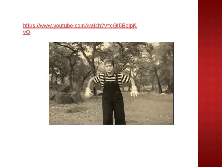 https: //www. youtube. com/watch? v=c. Gt 5 Bblp. K v. Q https: //www. youtube. com/watch? v=c. Gt 5 Bblp. K v. Q