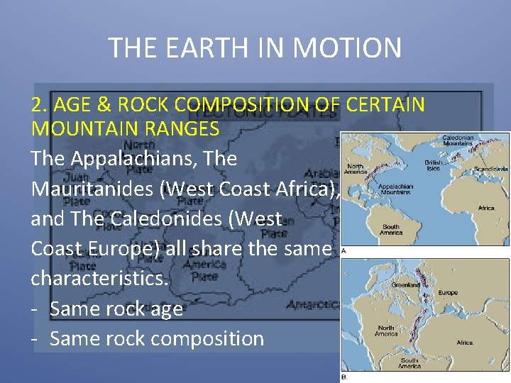 THE EARTH IN MOTION 2. AGE & ROCK COMPOSITION OF CERTAIN MOUNTAIN RANGES The