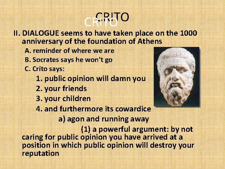 CRITO II. DIALOGUE seems to have taken place on the 1000 anniversary of the