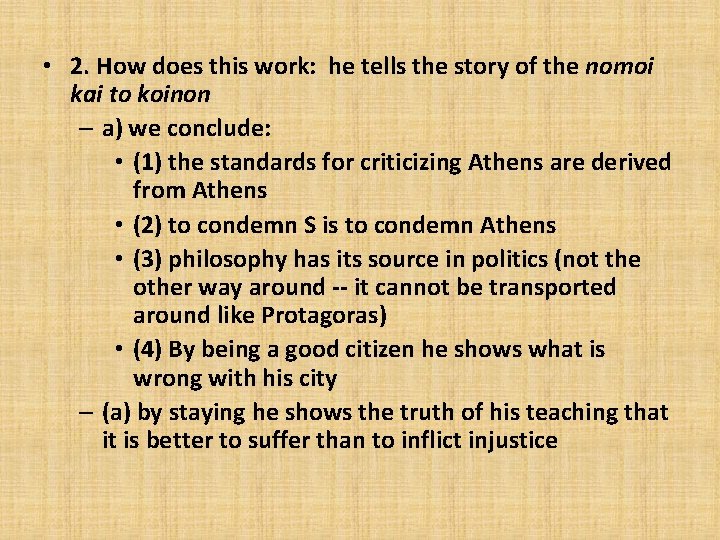  • 2. How does this work: he tells the story of the nomoi