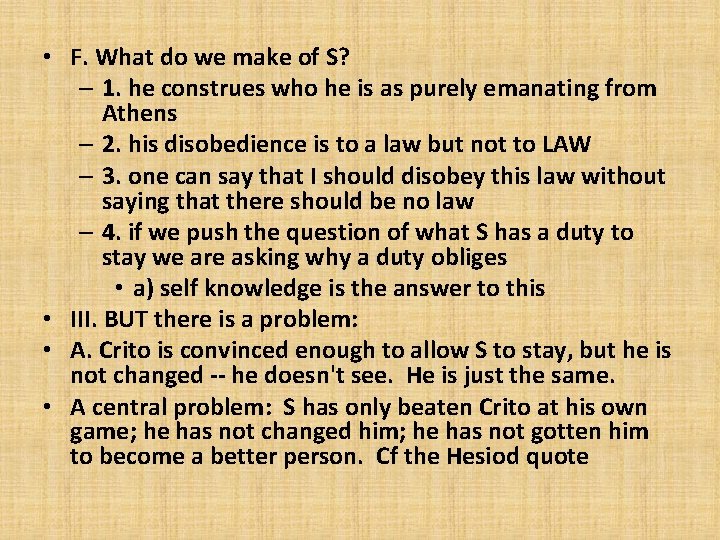  • F. What do we make of S? – 1. he construes who