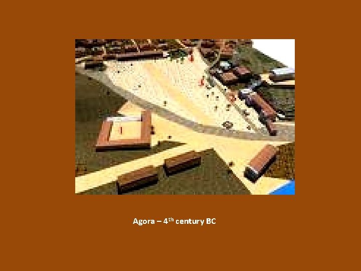Agora – 4 th century BC 