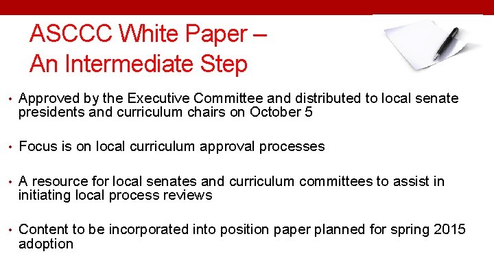ASCCC White Paper – An Intermediate Step • Approved by the Executive Committee and