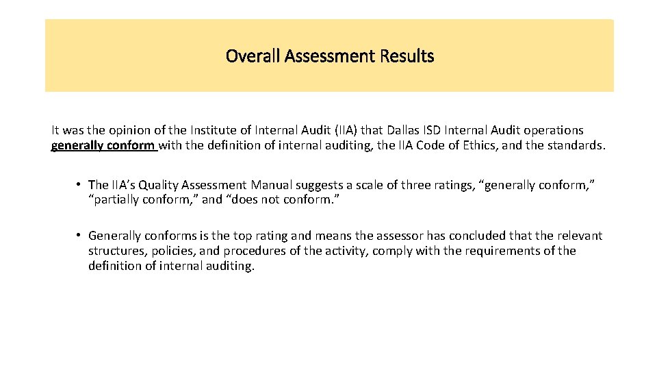 Overall Assessment Results Controls Audits Overall Assessment Campus Based It was the opinion of