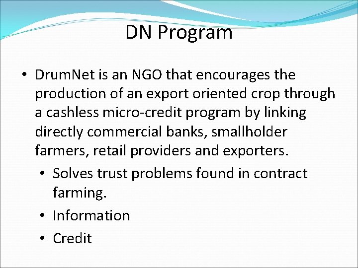 DN Program • Drum. Net is an NGO that encourages the production of an