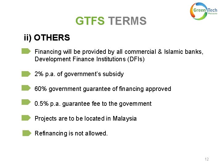 GTFS TERMS ii) OTHERS Financing will be provided by all commercial & Islamic banks,