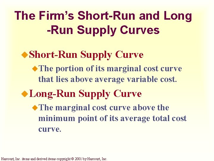 The Firm’s Short-Run and Long -Run Supply Curves u. Short-Run Supply Curve u. The