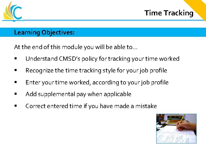 Time Tracking Great Teachers Great Leaders Great Schools Learning Objectives: At the end of