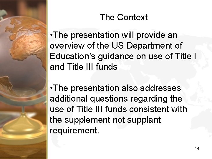 The Context • The presentation will provide an overview of the US Department of