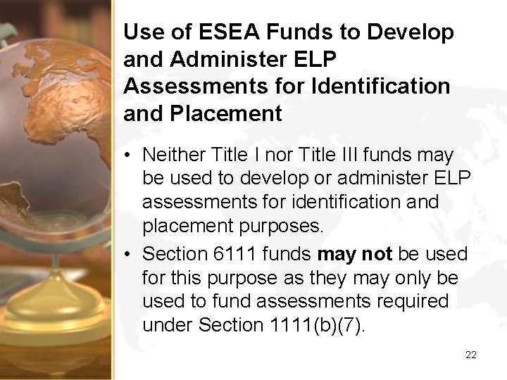 Use of ESEA Funds to Develop and Administer ELP Assessments for Identification and Placement