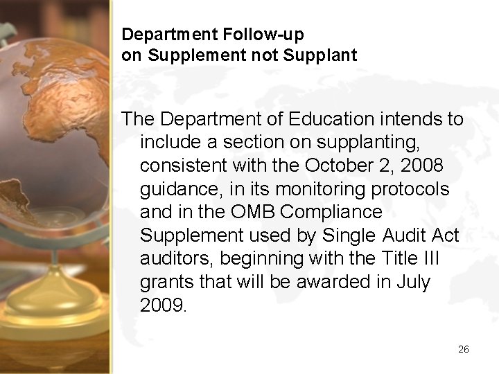 Department Follow-up on Supplement not Supplant The Department of Education intends to include a