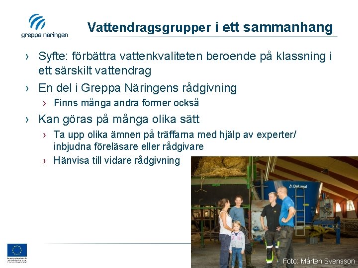 Vattendragsgrupper i ett sammanhang › Syfte: förbättra vattenkvaliteten beroende på klassning i ett särskilt