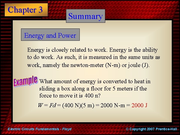 Chapter 3 Summary Energy and Power Energy is closely related to work. Energy is