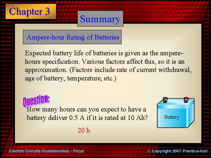 Chapter 3 Summary Ampere-hour Rating of Batteries Expected battery life of batteries is given