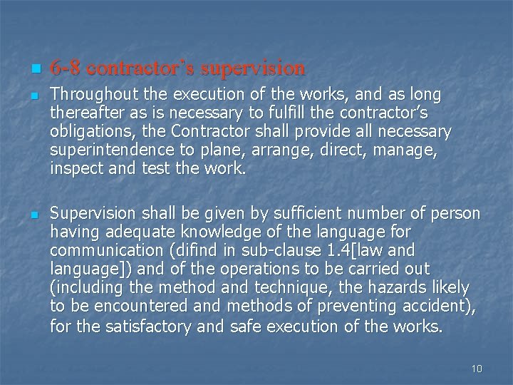 n n n 6 -8 contractor’s supervision Throughout the execution of the works, and