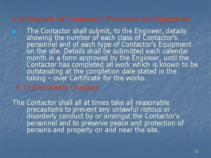 6. 10) Records of Contactor’s Personnel and Equipment n The Contactor shall submit, to