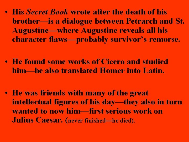  • His Secret Book wrote after the death of his brother—is a dialogue