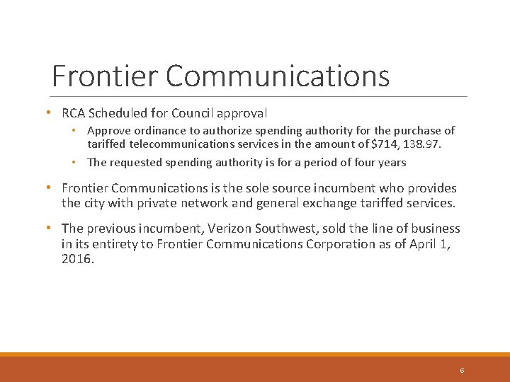 Frontier Communications • RCA Scheduled for Council approval • Approve ordinance to authorize spending