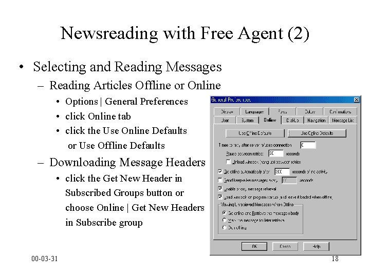 Newsreading with Free Agent (2) • Selecting and Reading Messages – Reading Articles Offline