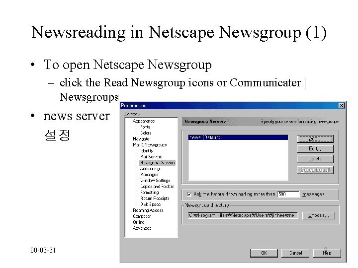 Newsreading in Netscape Newsgroup (1) • To open Netscape Newsgroup – click the Read