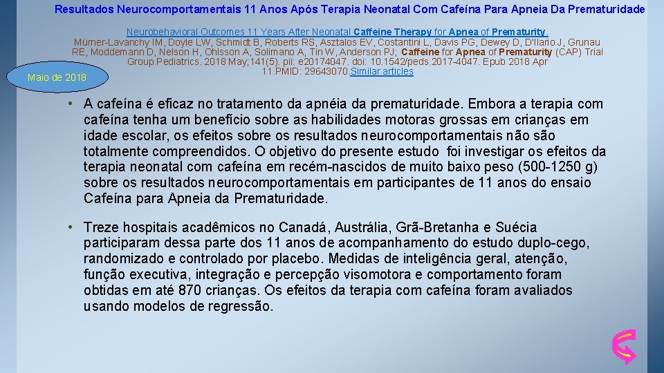 Resultados Neurocomportamentais 11 Anos Após Terapia Neonatal Com Cafeína Para Apneia Da Prematuridade Neurobehavioral