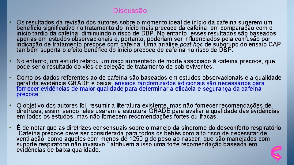 Discussão • Os resultados da revisão dos autores sobre o momento ideal de início