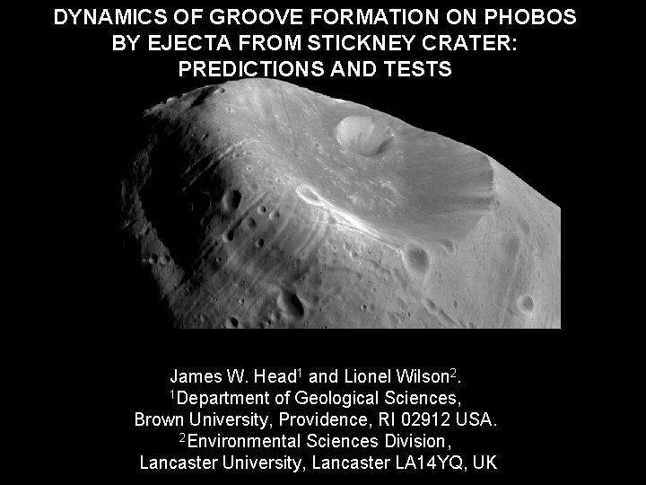 DYNAMICS OF GROOVE FORMATION ON PHOBOS BY EJECTA FROM STICKNEY CRATER: PREDICTIONS AND TESTS