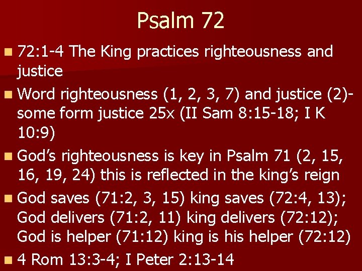 Psalm 72 n 72: 1 -4 The King practices righteousness and justice n Word