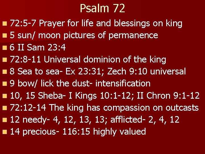 Psalm 72 n 72: 5 -7 Prayer for life and blessings on king n