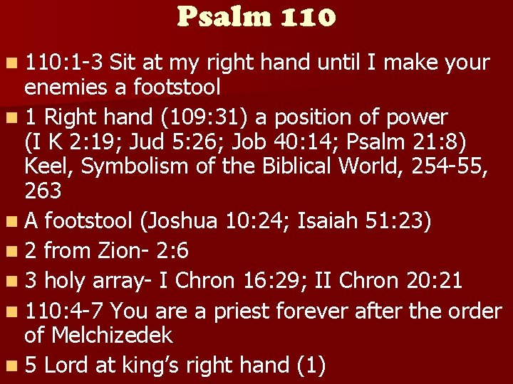 Psalm 110 n 110: 1 -3 Sit at my right hand until I make