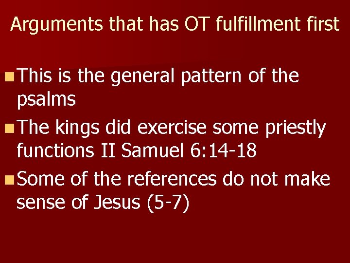 Arguments that has OT fulfillment first n This is the general pattern of the