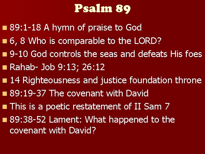 Psalm 89 n 89: 1 -18 A hymn of praise to God n 6,