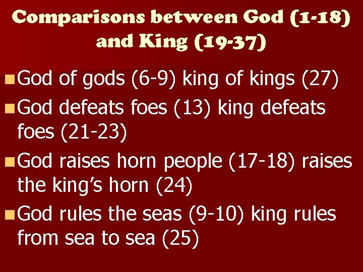 Comparisons between God (1 -18) and King (19 -37) n God of gods (6