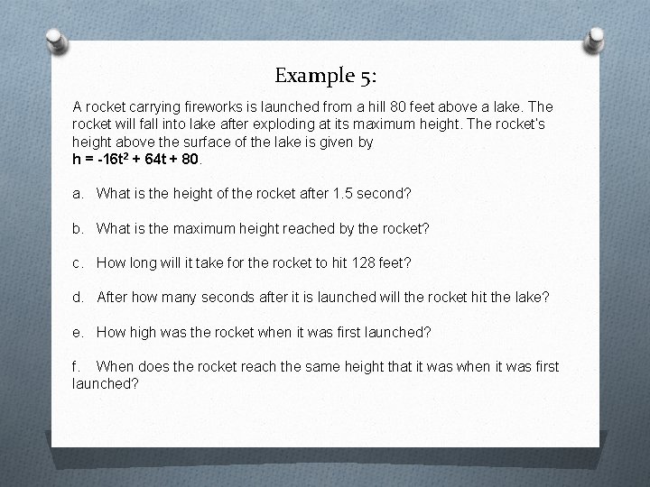 Example 5: A rocket carrying fireworks is launched from a hill 80 feet above